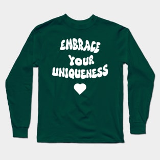 Embrace Your Uniqueness Women's Long Sleeve T-Shirt